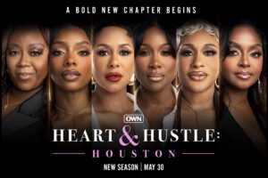 OWN-Heart & Hustle-Houston-Season-Two-Premiere