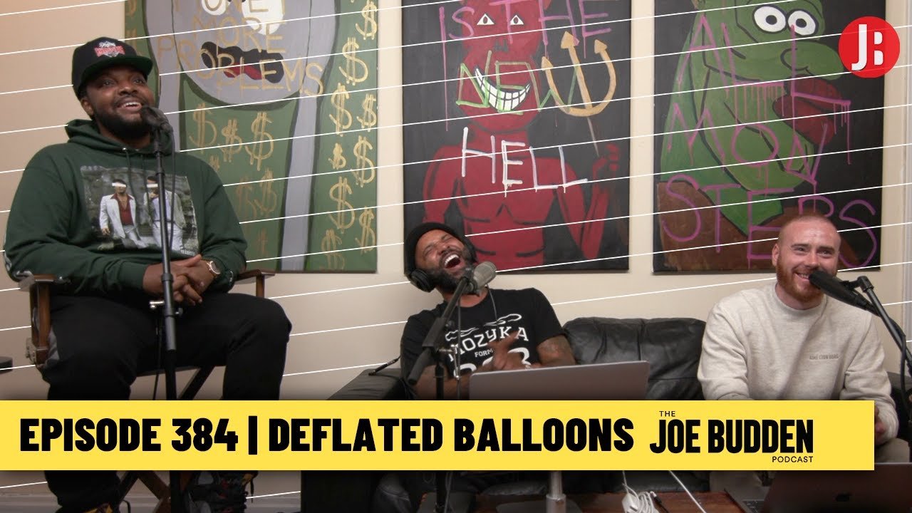 The Joe Budden Podcast Episode 384 | Deflated Balloons
