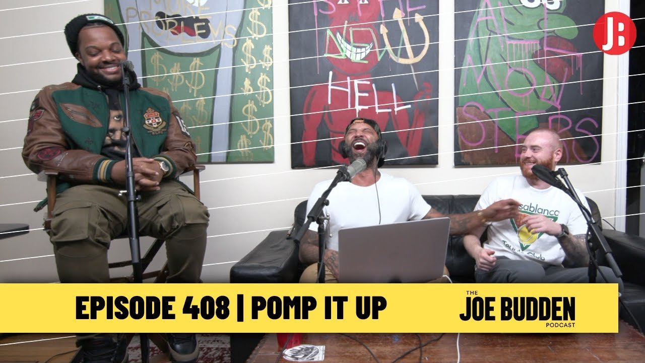The Joe Budden Podcast Episode 408 | Pomp It Up