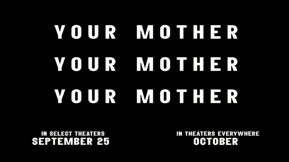 your mother your mother your mother